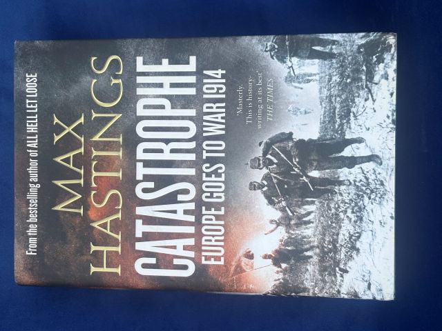 Catastrophe Europe Goes to War 1914
