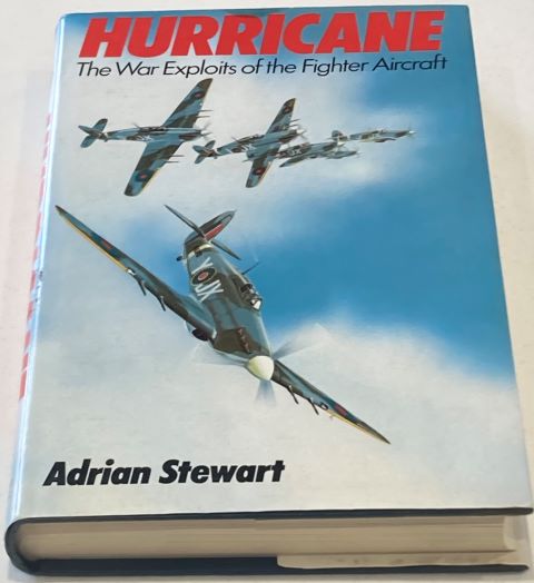 Hurricane - The War Exploits of the Fighter Aircraft