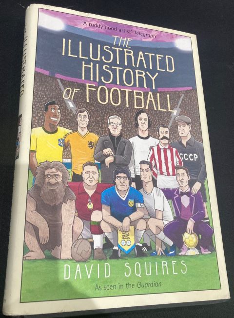 The Illustrated History of Football