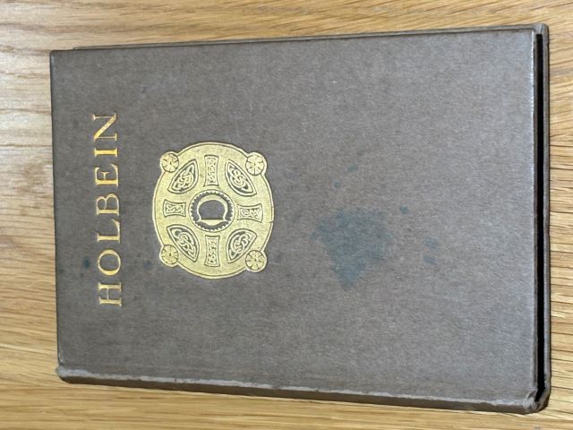 Hans Holbein the Younger a Critical Monograph