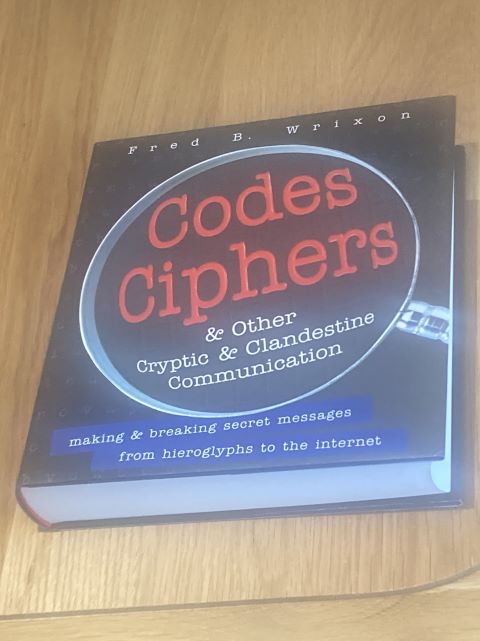 Codes Ciphers & Other Cryptic and Clandestine Communication