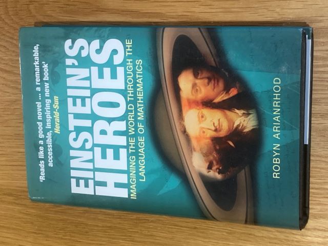 Einstein's Heroes: Imagining the World Through the Language of Mathematics