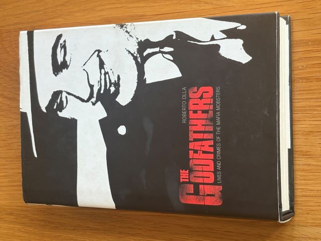 The Godfathers: Lives and Crimes of the Mafia Mobsters