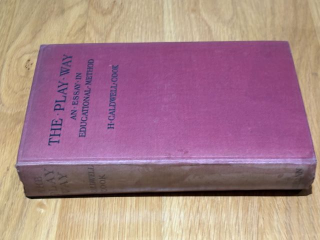 The Play Way An essay in Educational Method