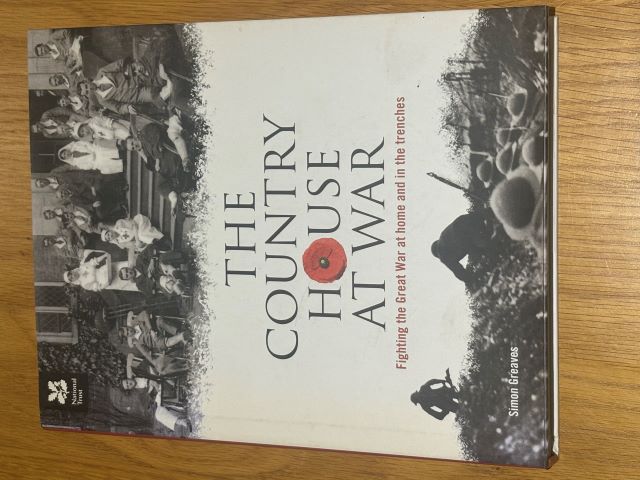 The Country House at War. Fighting the Great War at Home and in the Trenches