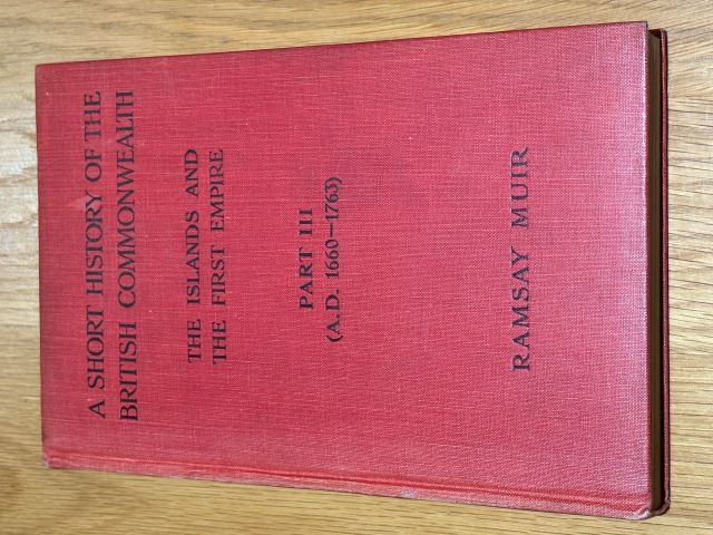 A Short History of the British Commonwealth Volume I Part III (1660-1763)