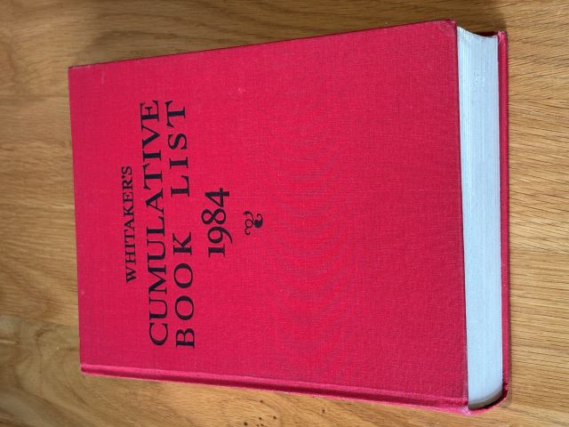 Whitaker's Cumulative Book List 1984 Volume 239