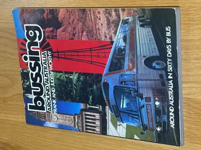 Bussing Around Australia: Around Australia In Sixty Days By Bus
