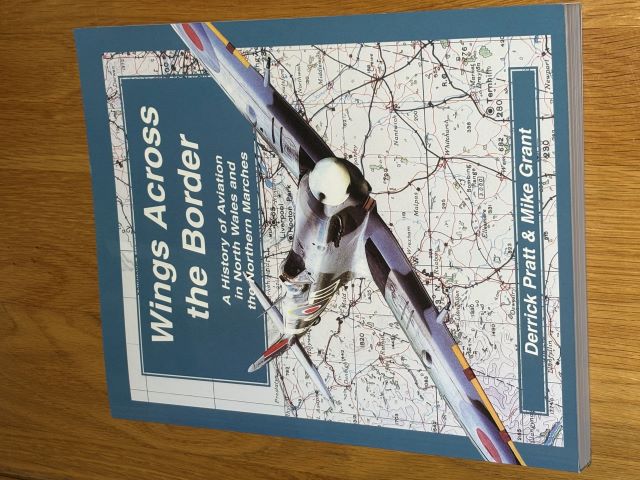 Wings Across the Border - A History of Aviation in North Wales and the Northern Marches: Volume III