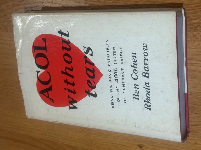 ACOL Without Tears: Being The Basic Principles Of The Acol System Of Contract Bridge