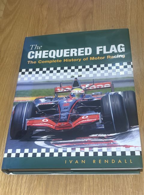 The Chequered Flag. The Complete History of Motor Racing