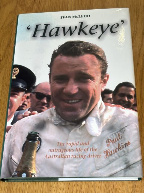 Hawkeye: The Rapid and Outrageous Life of the Australian Racing Driver Paul Hawkins