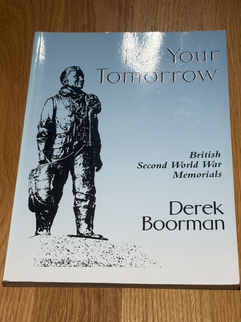 For Your Tomorrow British Second World War Memorials