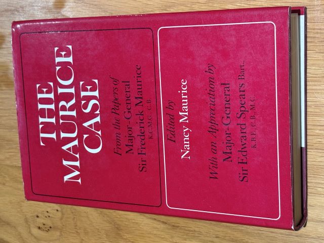 The Maurice Case: From the Papers of Major-General Sir Frederick Maurice