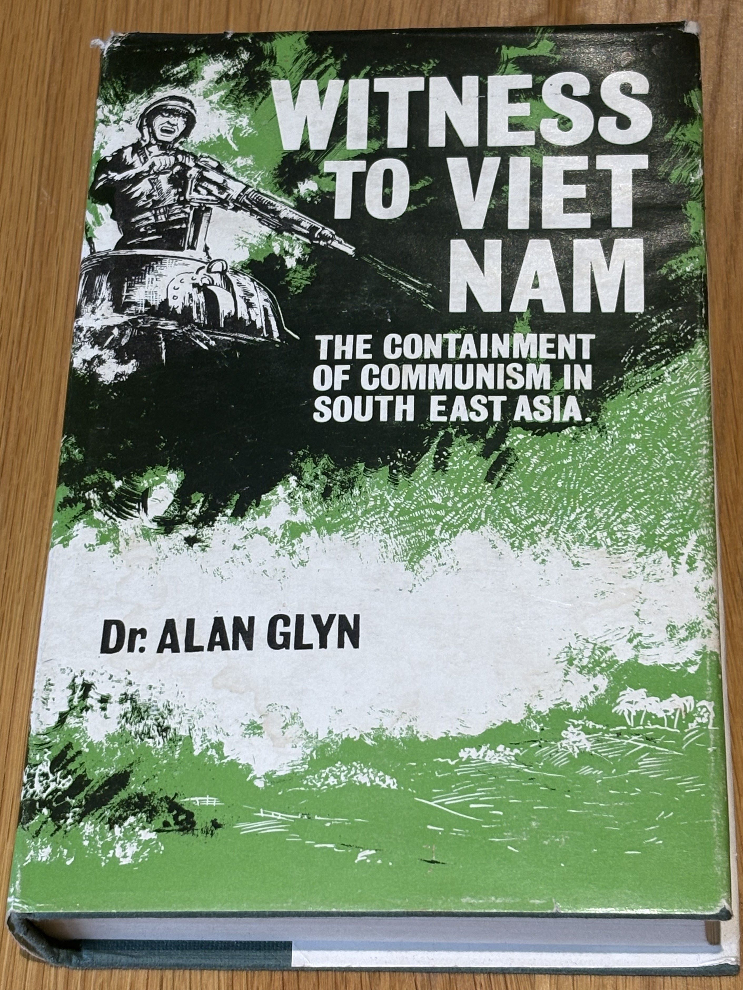 Witness to Viet Nam: The containment of communism in South East Asia