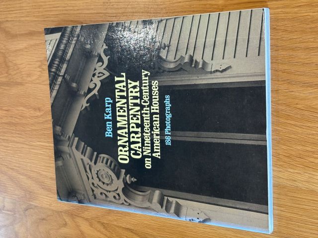 Ornamental Carpentry on Nineteenth-Century American Houses