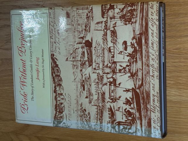 Pride without Prejudice: the story of London's Guilds and Livery Companies