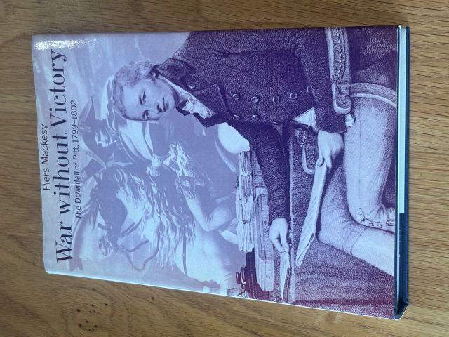 War Without Victory: The Downfall of Pitt, 1799-1802