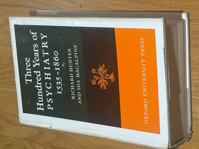 Three Hundred Years of Psychiatry 1535 - 1860