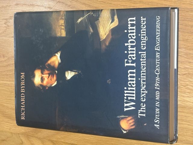 William Fairbairn The Experimental Engineer A Study in Mid 19th-Century Engineering