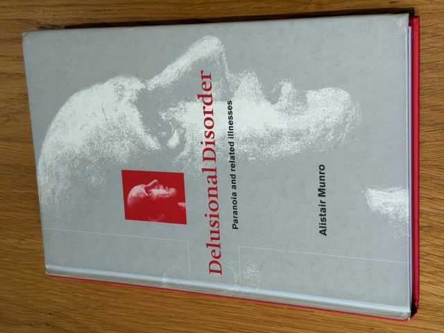 Delusional Disorder Paranoia and Related Illnesses