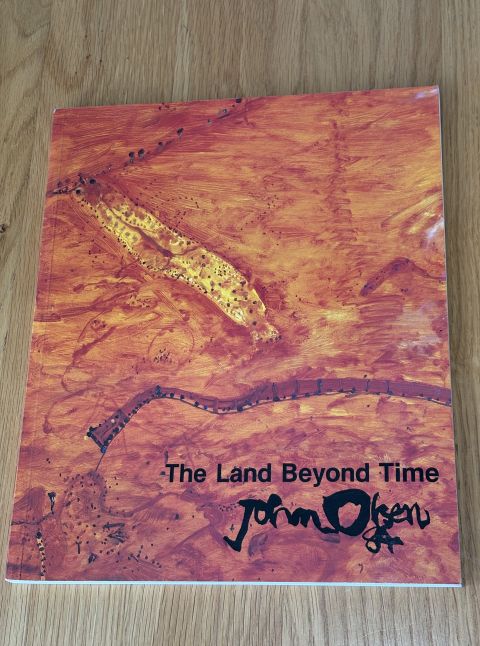 The Land Beyond Time: Paintings and Drawings by John Olsen