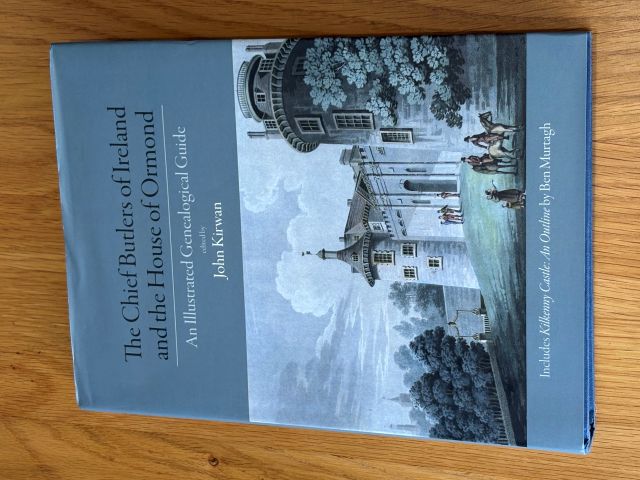 The Chief Butlers of Ireland and the House of Ormonde: An Illustrated Genealogical Guide