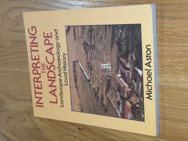 Interpreting the Landscape: Landscape Archaeology and Local History
