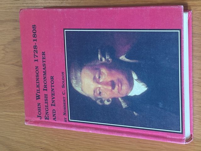 John Wilkinson (1728-1808), English Ironmaster and Inventor: v. 49 (Studies in British History S.)