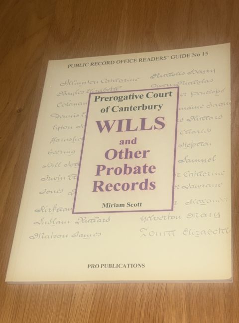 Prerogative Court of Canterbury Wills and Other Probate Records: No. 15 (Public Record Office Readers Guide)