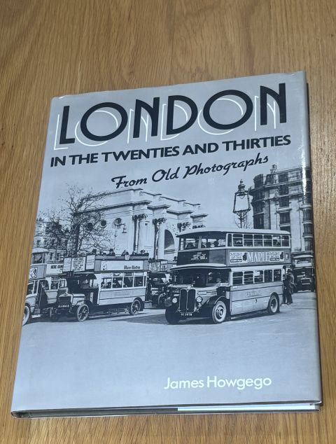London in the 20s and 30s from Old Photographs