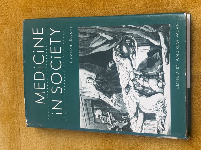 Medicine in Society: Historical Essays