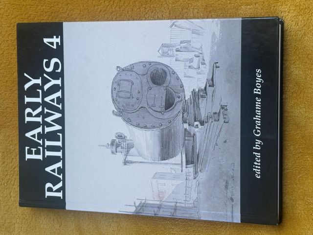 Early Railways 4 Papers from the Fourth International EarlyRailways Conference 2008
