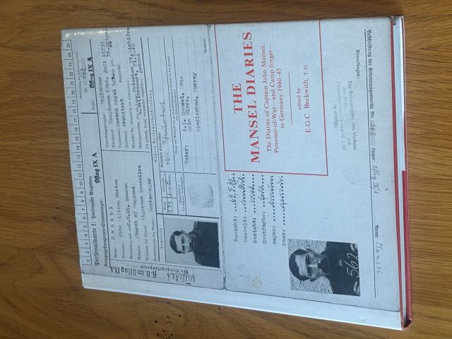The Mansel Diaries - The Diaries of Captain John Mansel Prisoner-of-War and Camp Forger in Germany 1940-45