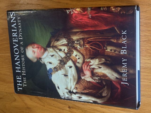 Image for The Hanoverians: The History Of A Dynasty The Hanoverians: The History Of A Dynasty