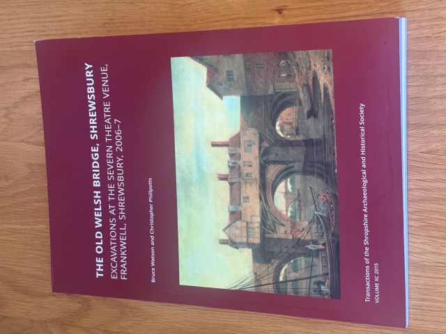 The Old Welsh Bridge, Shrewsbury: Excavations at the Severn Theatre Venue, Frankwell, Shrewsbury, 2006-7