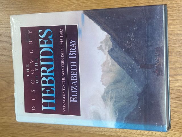 Discovery of the Hebrides: Voyagers to the Western Isles 1745-1883
