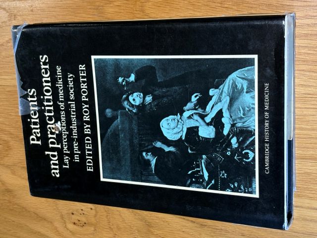 PATIENTS AND PRACTITIONERS Lay Perceptions of Medicine in Pre-Industrial Society