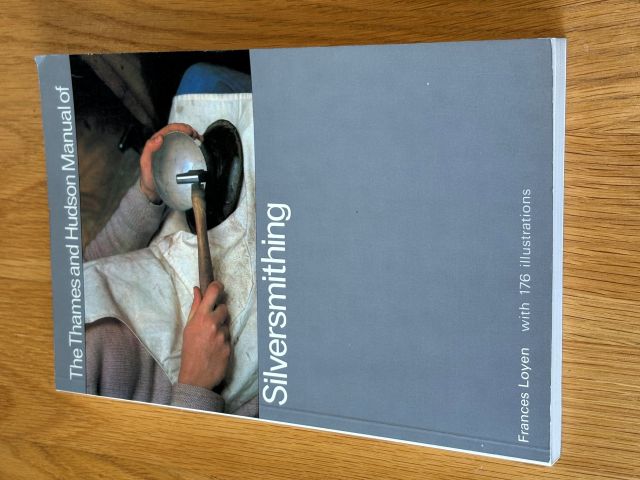 The Thames and Hudson Manual of Silversmithing