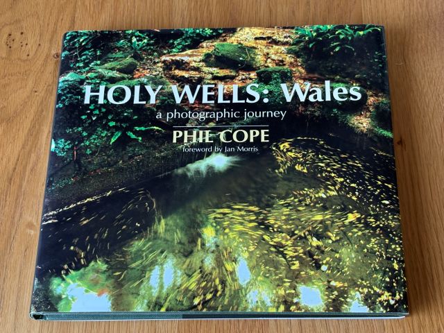 Holy Wells: Wales - A Photographic Journey