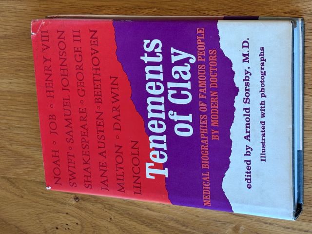 Tenements of Clay: An Anthology of Medical Biographical Essays
