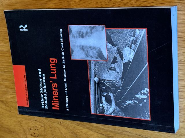 Miners' Lung: A History of Dust Disease in British Coal Mining