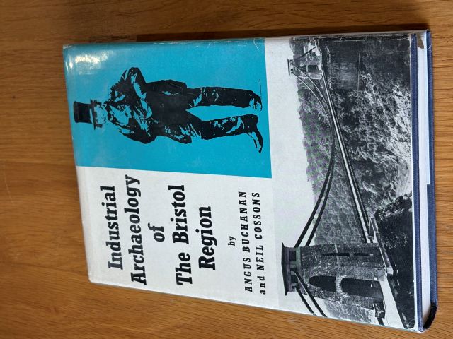 Industrial Archaeology of the Bristol Region