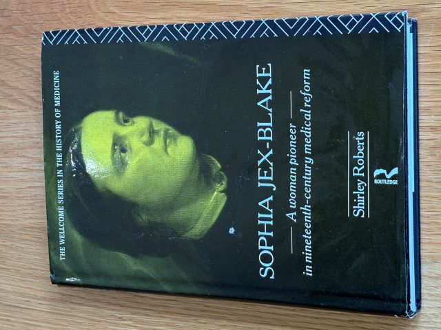Sophia Jex-Blake: A Woman Pioneer in Nineteenth-Century Medical Reform