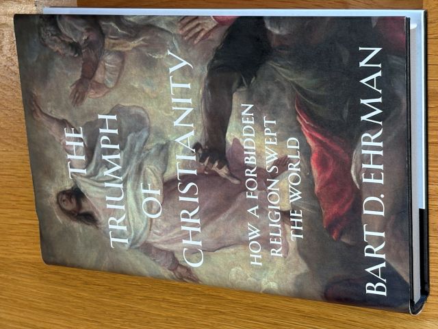 The Triumph of Christianity: How a Forbidden Religion Swept the World
