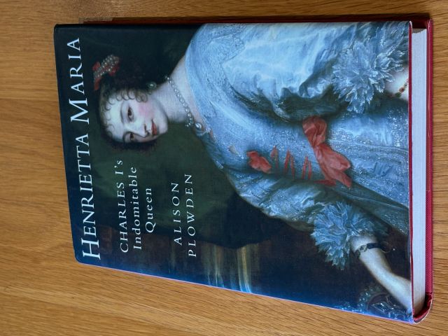 Henrietta Maria: Charles I's Indomitable Queen