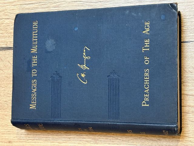 Messages to the Multitude being Ten representative sermons selected at Mentone and two unpublished addresses delivered on memorable occasions