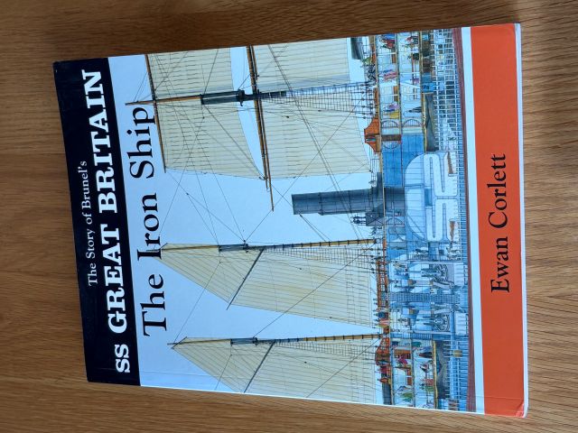 The Iron Ship. The Story of Brunel's SS Great Britain