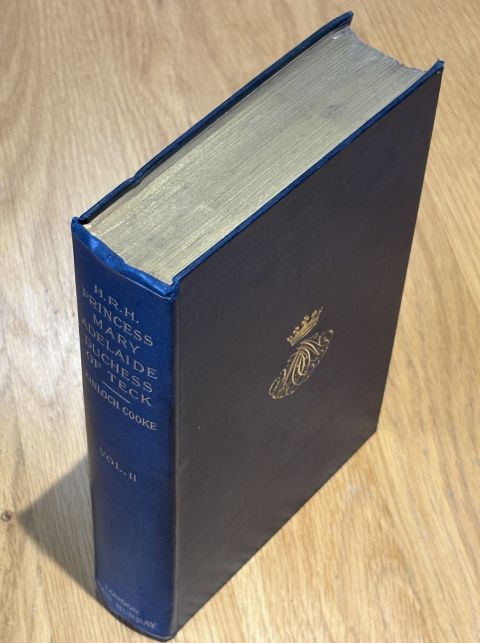 A Memoir of Her Royal Highness Princess Mary Adelaide Duchess of Teck Vol II