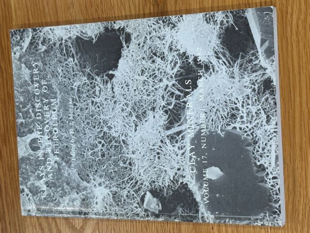 Clays in the Discovery and Recovery of Petroleum - Clay Minerals Volume 17 Number March 1982